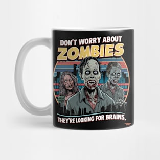 Don't worry about zombies Mug